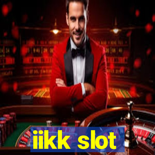 iikk slot